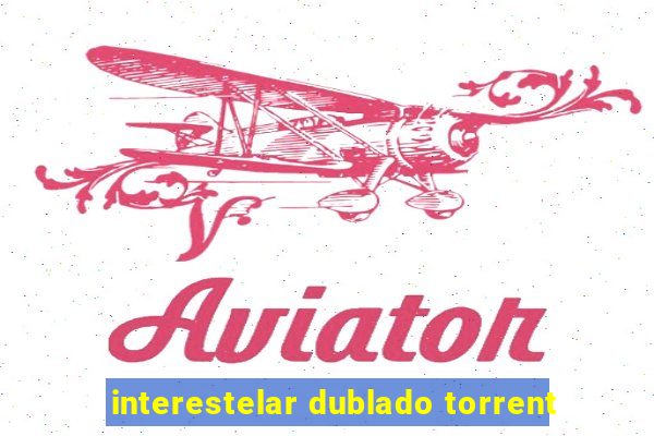 interestelar dublado torrent